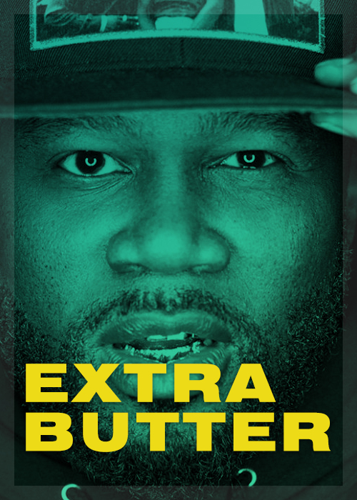 Extra Butter Show Poster Global Grind